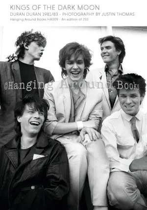 KINGS OF THE DARK MOON: DURAN DURAN 1981/83