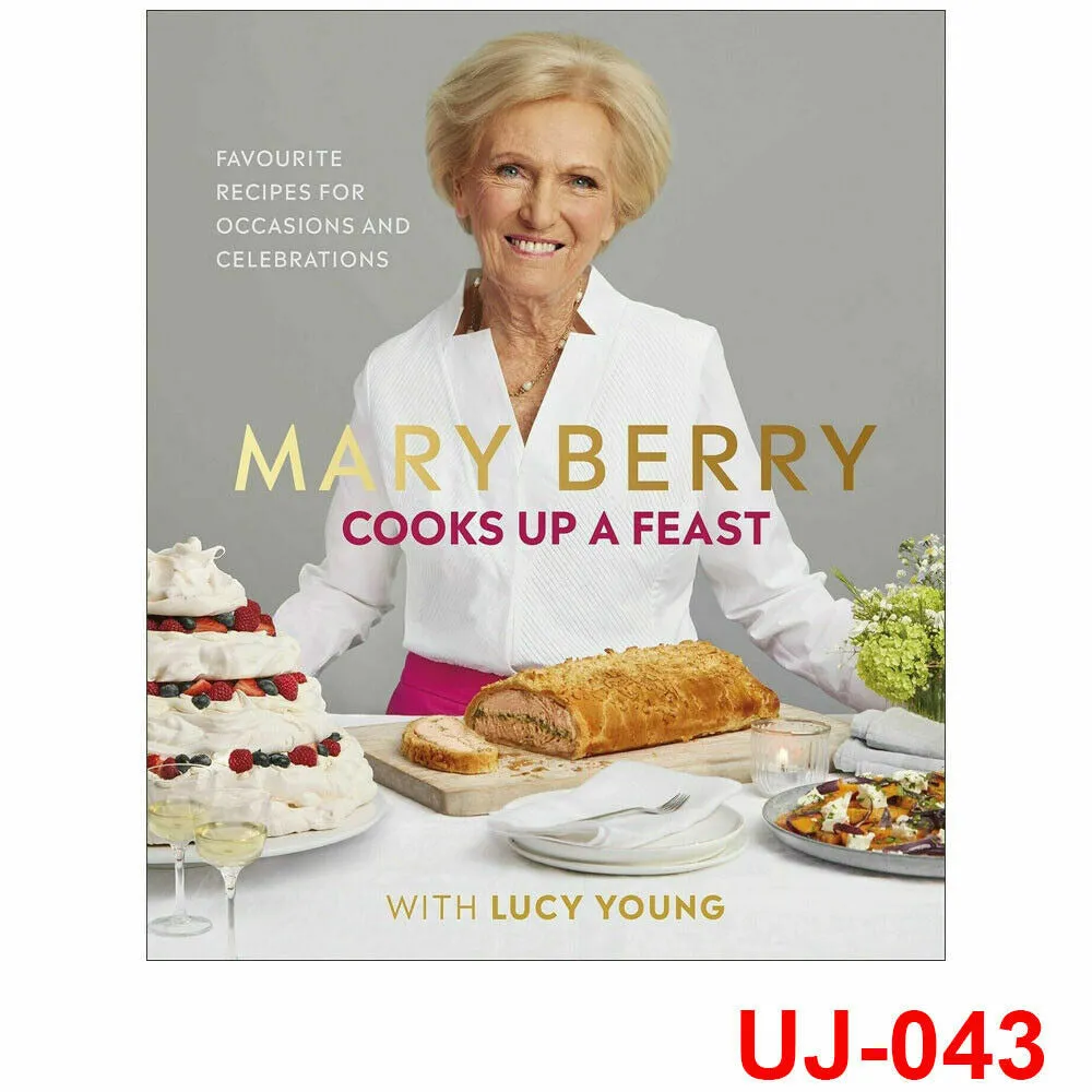 Mary Berry Cooks Up A Feast: Favourite Recipes for Occasions and Celebrations