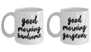Matching Couple Mugs - Good Morning Gorgeous Coffee Mug Good Morning Handsome Mug Cute Ceramic Tea Cup Gift for Her & Him