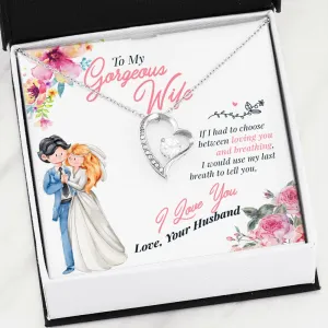 To My Gorgeous Wife Last Breath Heart Pendant Necklace